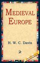 Medieval Europe, Davis H. W. C.