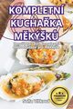 KOMPLETN KUCHAKA MKݩK, Soa Vtkov