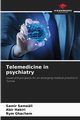 Telemedicine in psychiatry, Samali Samir