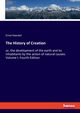 The History of Creation, Haeckel Ernst