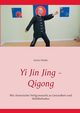 Yi Jin Jing - Qigong, Wahle Stefan