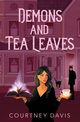Demons and Tea Leaves, Davis Courtney