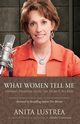 What Women Tell Me, Lustrea Anita
