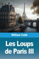 Les Loups de Paris, Cobb William