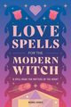 Love Spells for the Modern Witch, Herkes Michael
