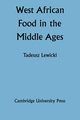 West African Food in the Middle Ages, Lewicki Tadeusz