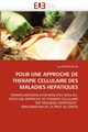 Pour une approche de therapie cellulaire des maladies hepatiques, BOUDECHICHE-L