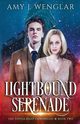 Lightbound Serenade, Wenglar Amy J.