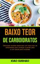 Baixo Teor De Carboidratos, Gusm?o Jo?o