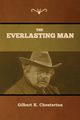 The Everlasting Man, Chesterton Gilbert K.