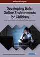 Developing Safer Online Environments for Children, 