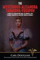 The Mysterious Alexandra Tarasova-Yusupov, Douglass Carl