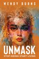 UNMASK, Burns Wendy