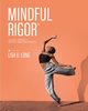 Mindful Rigor, Long Lisa D.