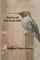 Stories of the Foot-hills, Collier Graham Margaret