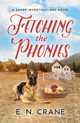 Fetching the Phonies, Crane E. N.