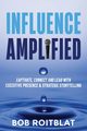 Influence Amplified, Roitblat Bob