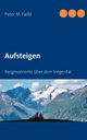 Aufsteigen, Fait Peter