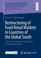 Restructuring of Food Retail Markets in Countries of the Global South, Hobelsberger Christine