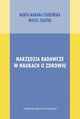 Narzdzia badawcze w naukach o zdrowiu, Makara-Studziska Marta, Zauski Maciej