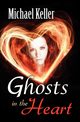 Ghosts in the Heart, Keller Michael