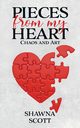 Pieces from My Heart, Scott Shawna