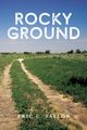 Rocky Ground, Taylor Eric C.