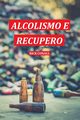 Alcolismo e Recupero, Conall Rick