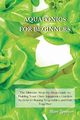 AQUAPONICS FOR BEGINNERS, Spencer Marc