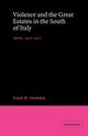 Violence and the Great Estates in the South of Italy, Snowden Frank