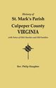 History of St. Mark's Parish, Culpeper County, Virginia, with Notes of Old Churches and Old Families, Slaughter Rev. Philip