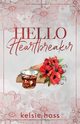 Hello Heartbreaker, Hoss Kelsie