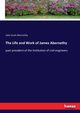 The Life and Work of James Abernethy, Abernethy John Scott