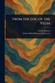 From the Log of the Velsa, Bennett Arnold