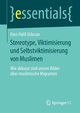 Stereotype, Viktimisierung und Selbstviktimisierung von Muslimen, Uslucan Haci-Halil