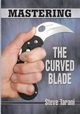 Mastering the Curved Blade, Tarani Steve