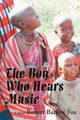 The Boy Who Hears Music, Fox Robert Barlow