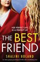 The Best Friend, Boland Shalini