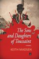 The Sons and Daughters of Toussaint, Madsen Keith