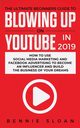 The Ultimate Beginners Guide to Blowing Up on YouTube in 2019, Sloan Bennie