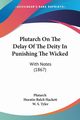 Plutarch On The Delay Of The Deity In Punishing The Wicked, Plutarch