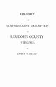 History and Comprehensive Description of Loudoun County, Virginia, Head James W.