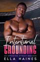 Intentional Grounding, Haines Ella