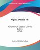 Opera Omnia V6, Leibniz Gottfried Wilhelm