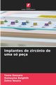 Implantes de zircnio de uma s pea, Gassara Yosra