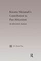 Kwame Nkrumah's Contribution to Pan-African Agency, Poe Daryl Zizwe