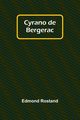 Cyrano de Bergerac, Rostand Edmond