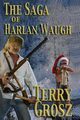 The Saga of Harlan Waugh, Grosz Terry
