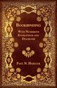 Bookbinding - With Numerous Engravings and Diagrams, Hasluck Paul N.