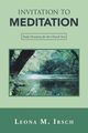 Invitation to Meditation, Irsch Leona M.